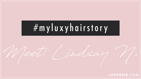 Meet Lindsay N: #myluxyhairstory blog image