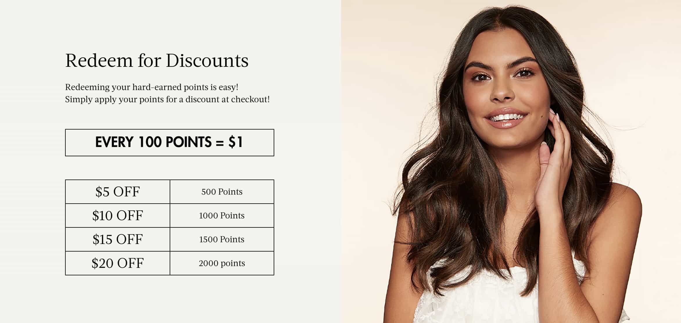 A woman with long hair extensions is beside a banner that reads "Redeem points for discounts: 100 points = $1."